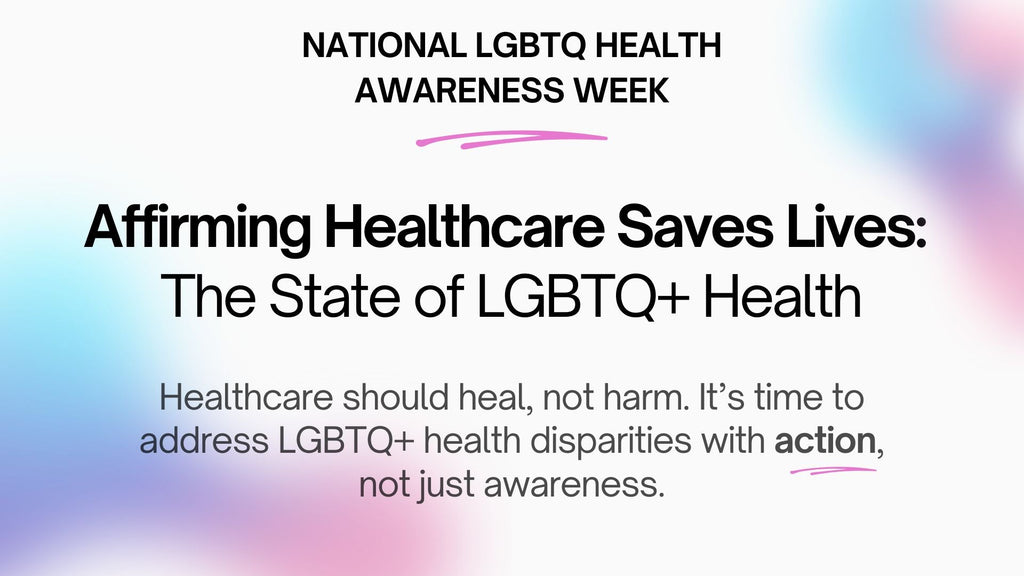 Affirming Care Saves Lives: The State of LGBTQ+ Health