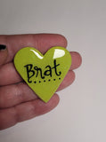 Brat Pin