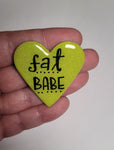 Fat Babe Pin