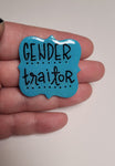 Gender Traitor Pin