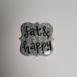 Fat & Happy Pin