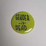 Gender is Dead Pin