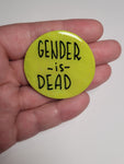 Gender is Dead Pin