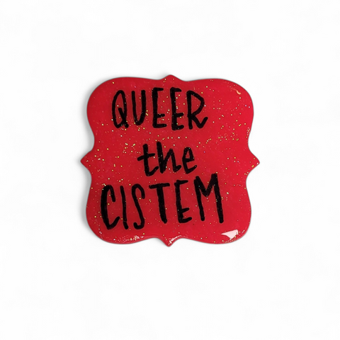 Queer the Cistem Pin