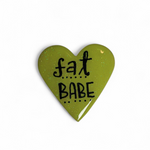 Fat Babe Pin