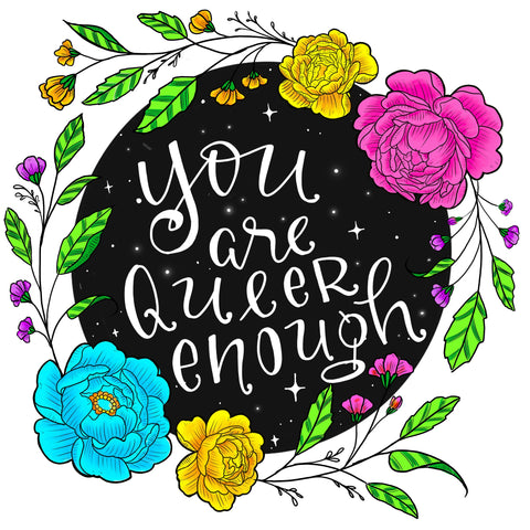 You Are Queer Enough Art Print