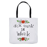 Sex Work Is Work Tote Bag