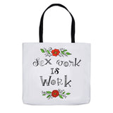 Sex Work Is Work Tote Bag