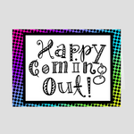 Happy Coming Out Greeting Card