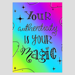 Your Authenticity is Your Magic Greeting Card