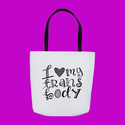 I Love My Trans Body Tote Bag