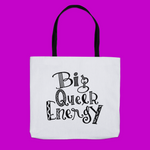 Big Queer Energy Tote Bag