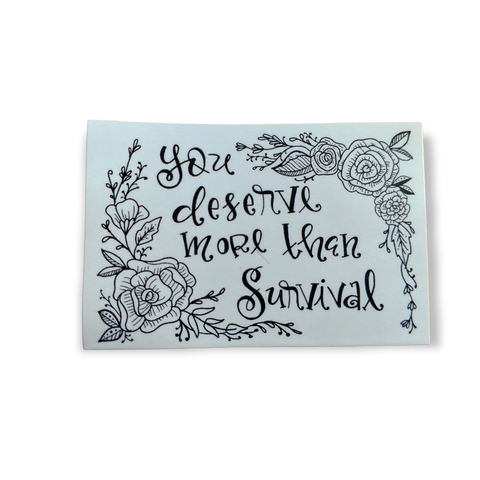 You Deserve More Than Survival Sticker
