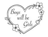 Boy Will Be Girls Art Print