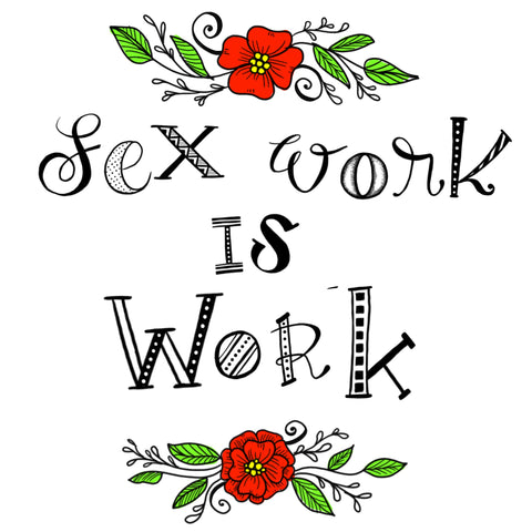 Sex Work Is Work Art Print