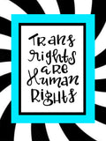 Trans Rights Are Human Rights Art Print