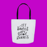 All Bodies are Good Bodies Tote Bag