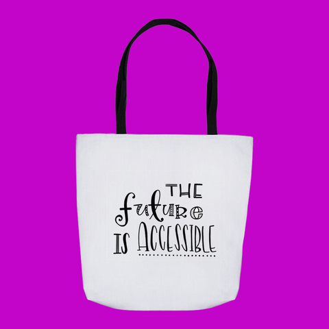 The Future is Accessible Tote Bag