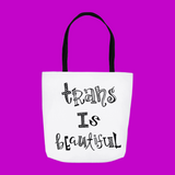 Trans Is Beautiful Tote Bag
