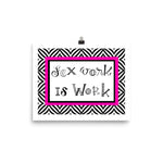 Sex Work Is Work Art Print